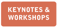 Button to Keynotes, Workshops and Trainings